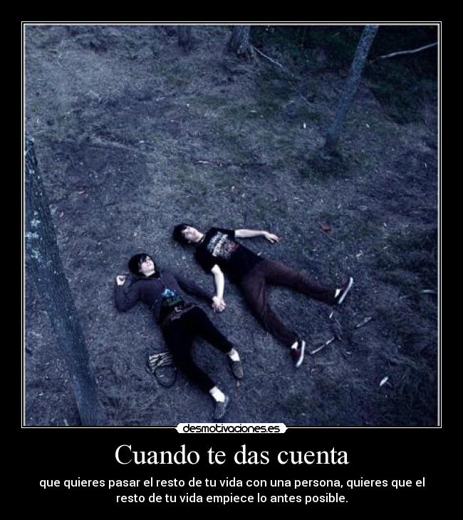 Cuando te das cuenta -