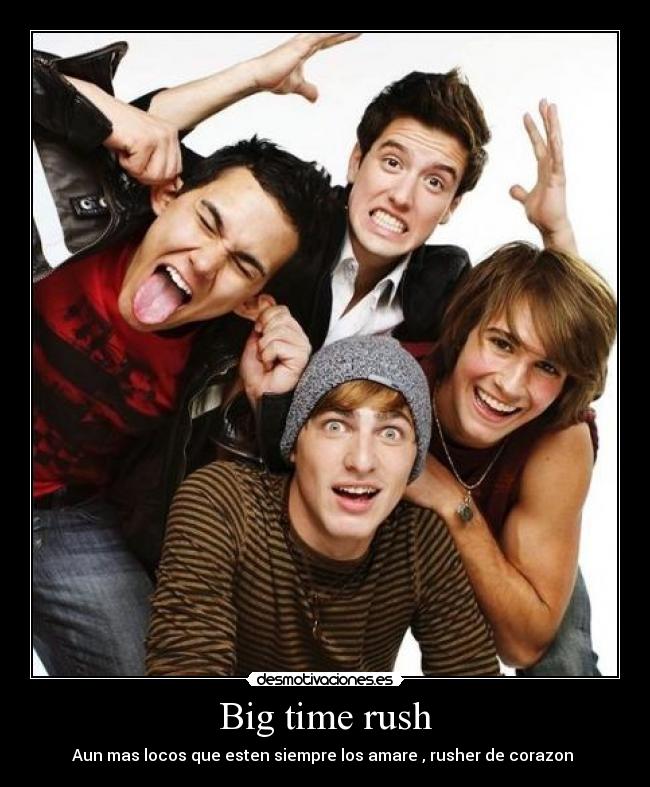 Big time rush -