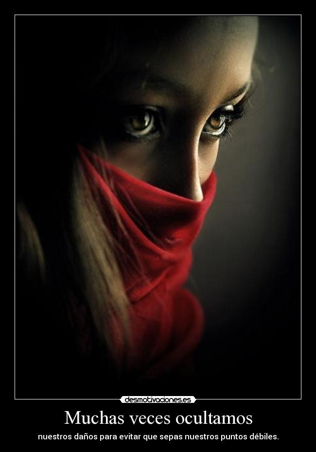 Muchas veces ocultamos - 