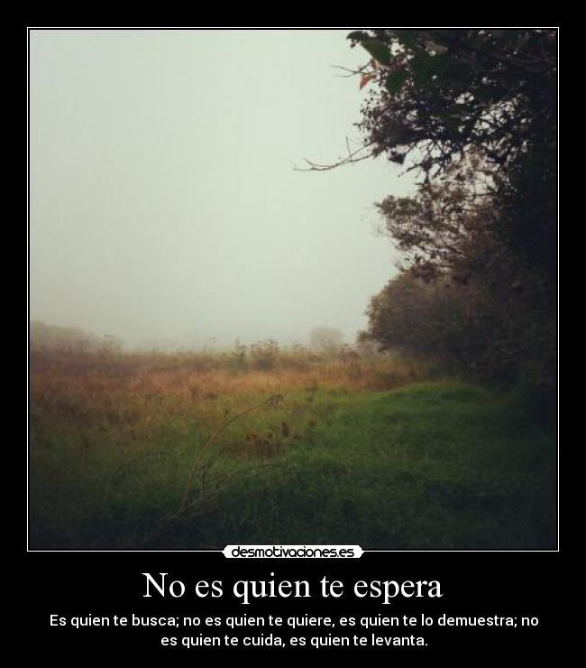 No es quien te espera -
