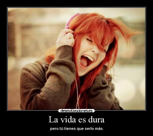 La vida es dura - 