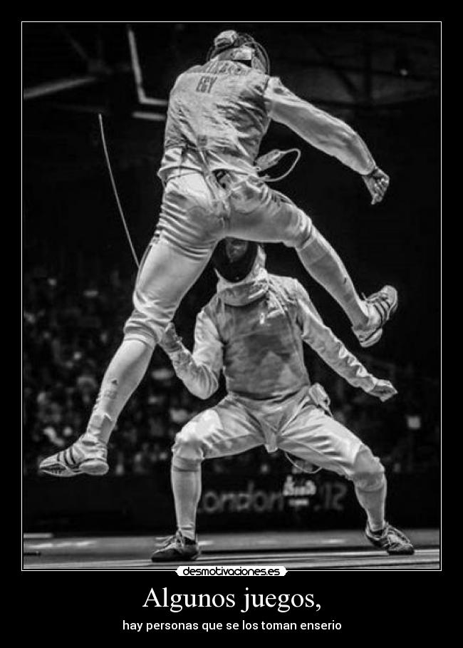 Algunos juegos, -