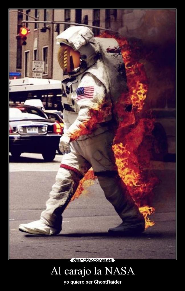 Al carajo la NASA - yo quiero ser GhostRaider