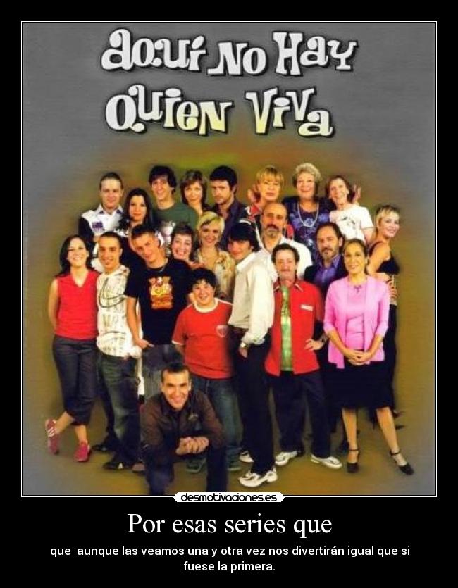 carteles aqui hay quien viva desmotivaciones