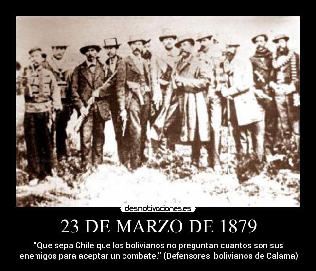 carteles guerra del pacifico bolivia chile heroes nacionales batalla calama vivas bolivia avaroa cabrera desmotivaciones