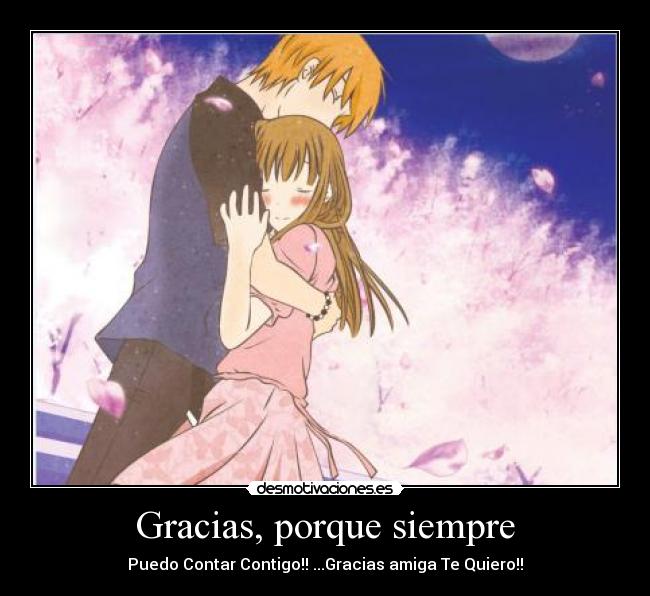 Gracias, porque siempre - Puedo Contar Contigo!! ...Gracias amiga Te Quiero!!