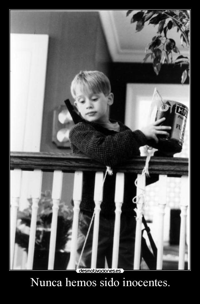 Nunca hemos sido inocentes. - 
