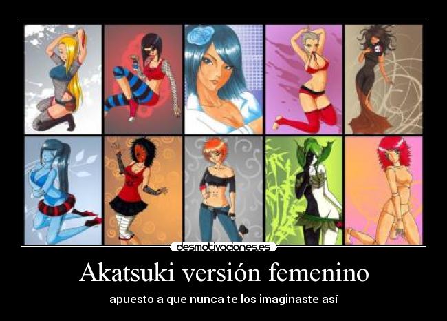 Akatsuki versión femenino - apuesto a que nunca te los imaginaste así