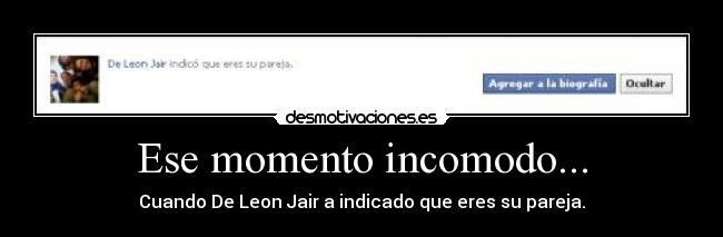 Ese momento incomodo... -