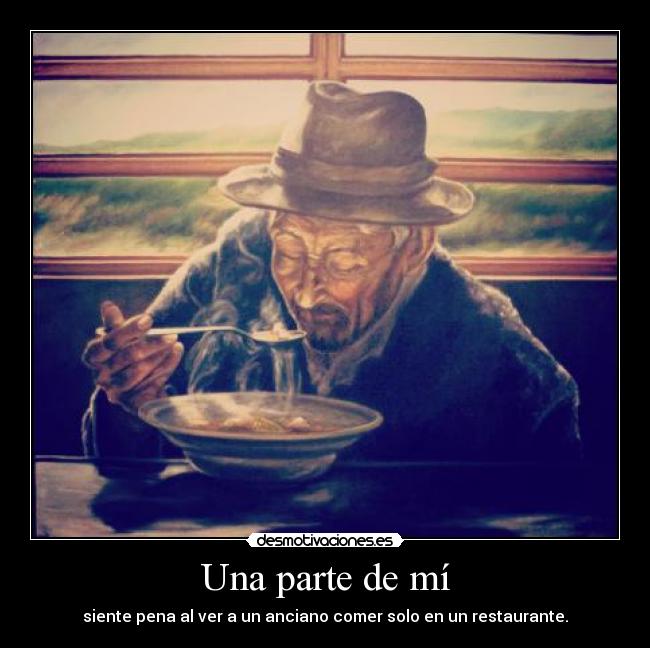 carteles anciano comiendo solo restaurante desmotivaciones