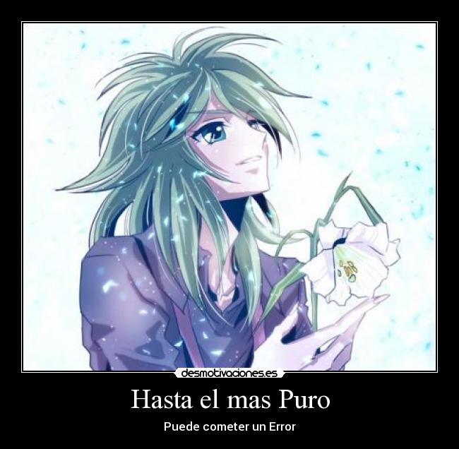 Hasta el mas Puro - Puede cometer un Error