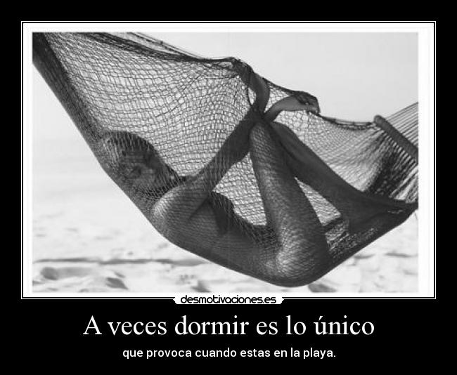 A veces dormir es lo único -