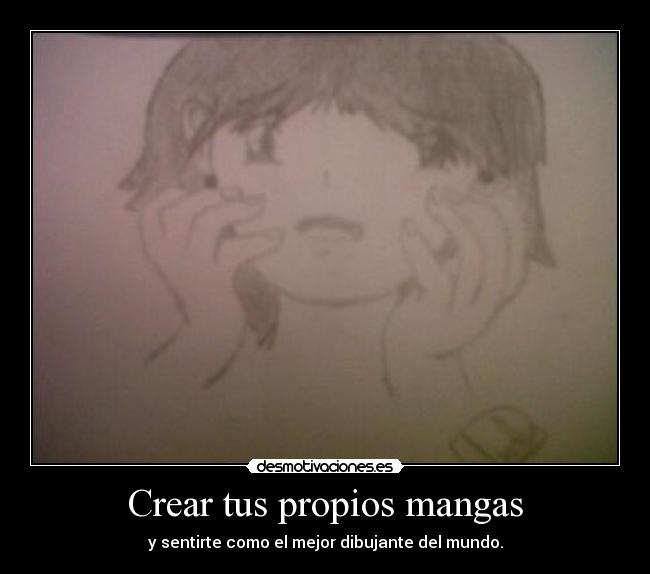 carteles m0m3nts anime crear tus propios mangas sentirte como mejor dibujante del mundo anime m0m3nt0s desmotivaciones
