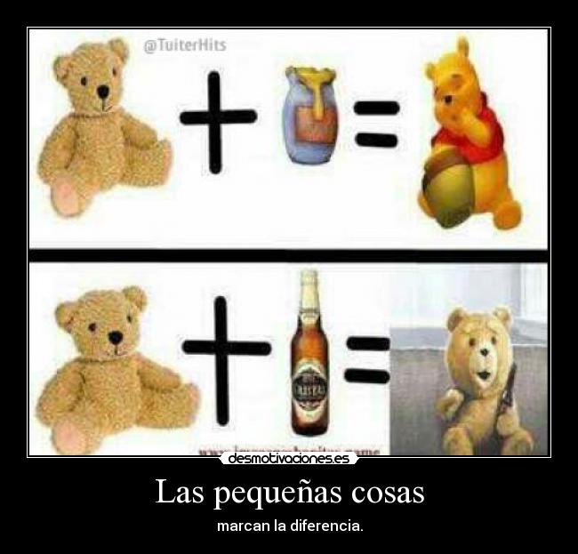 Las pequeñas cosas - marcan la diferencia.