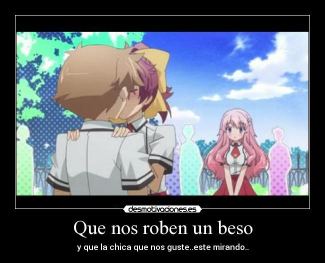 Que nos roben un beso -