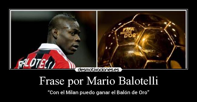 carteles deportes mario balotelli futbol desmotivaciones