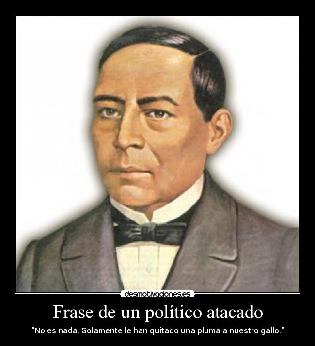 Frase de un político atacado - 
