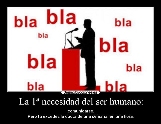 La 1ª necesidad del ser humano: -