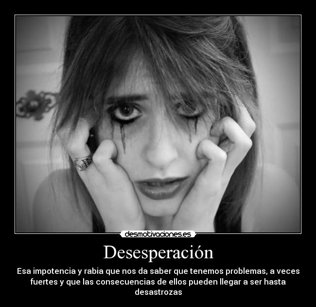 Desesperación Desmotivaciones