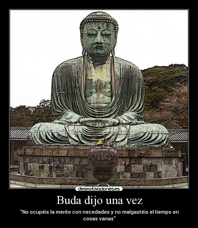 Buda dijo una vez -