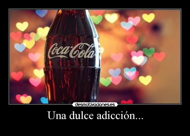 Una dulce adicción... -