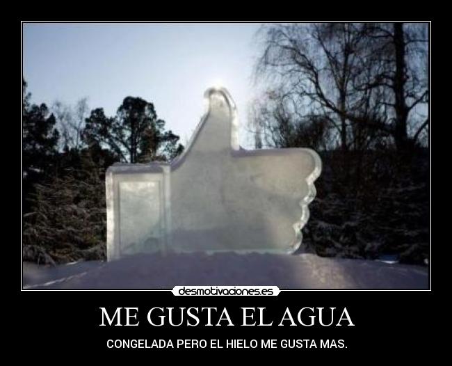 ME GUSTA EL AGUA -