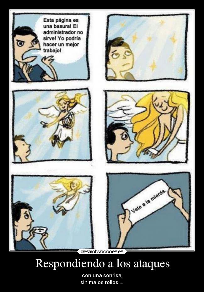 Respondiendo a los ataques - con una sonrisa,
sin malos rollos.....