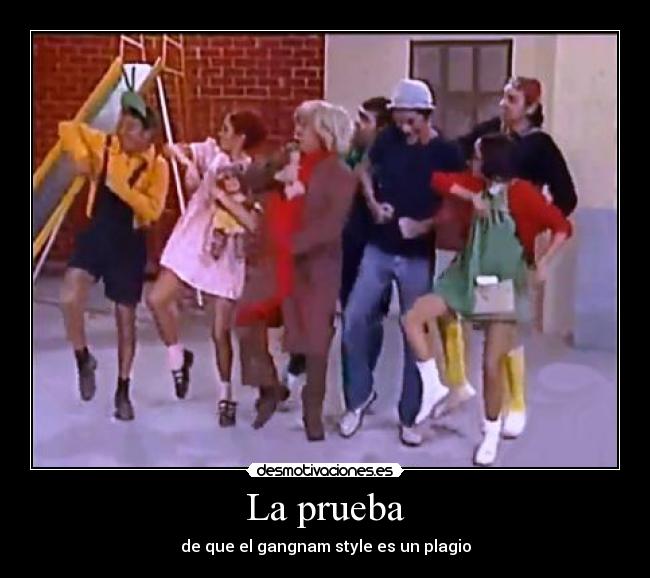 carteles psy plagio chavo xddddddd jajajaja desmotivaciones