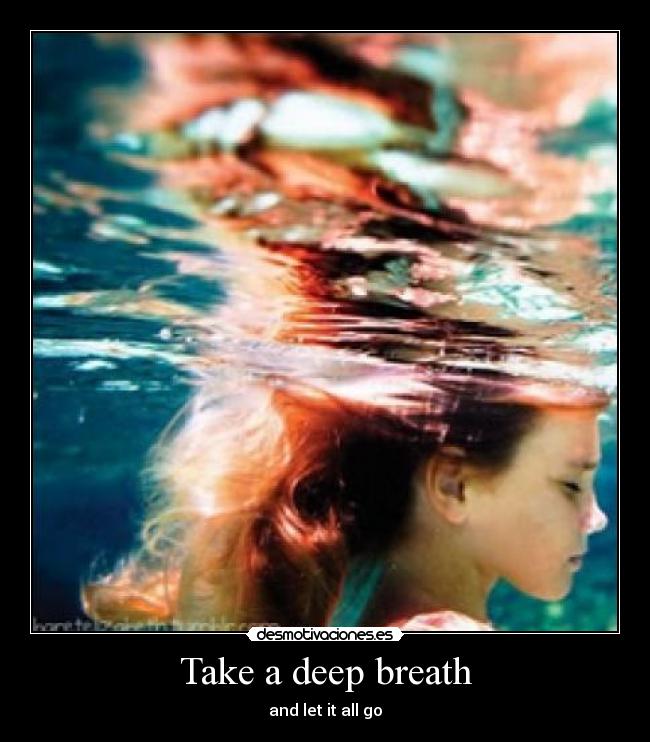 Take a deep breath -