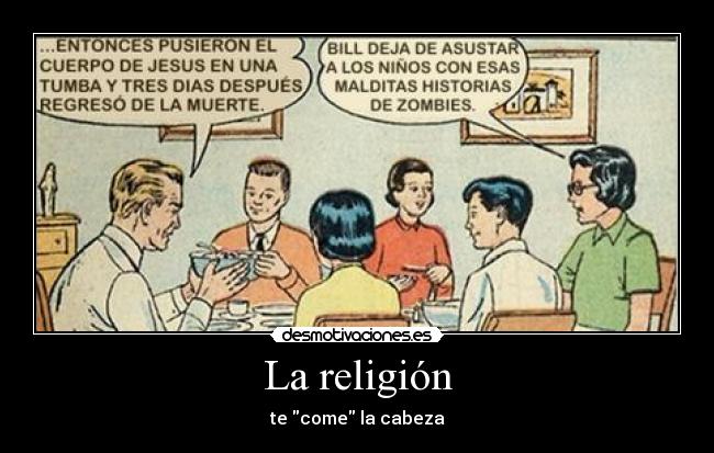 La religión - te come la cabeza