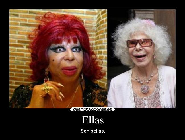 Ellas - Son bellas.