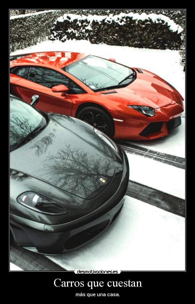 Carros que cuestan - más que una casa.