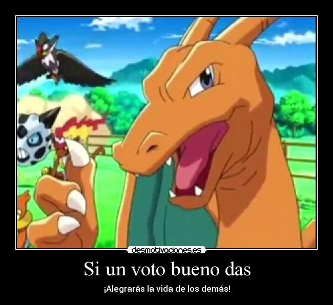 Si un voto bueno das - ¡Alegrarás la vida de los demás!