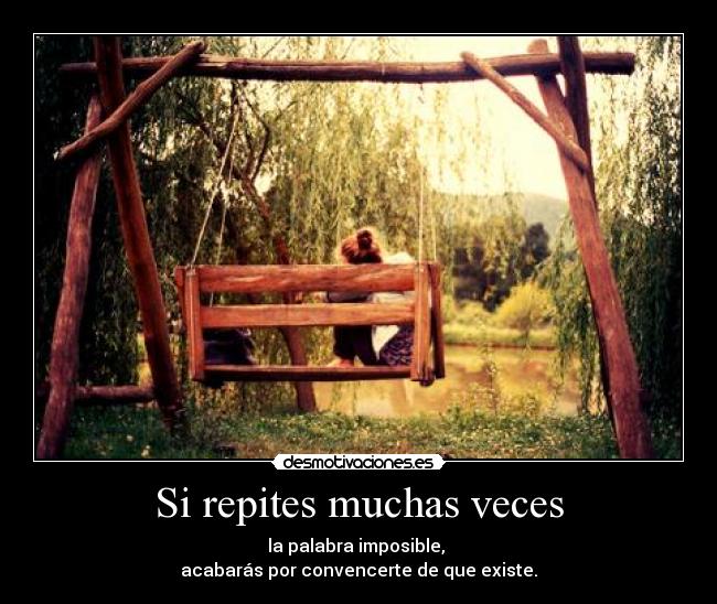 Si repites muchas veces - 