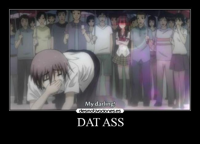 DAT ASS -