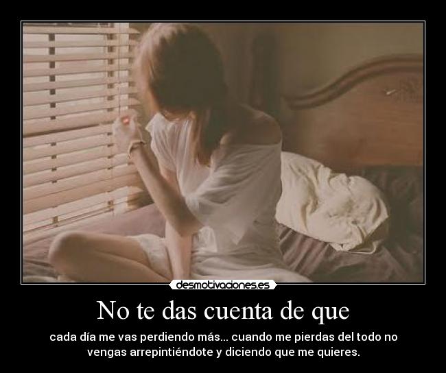 No te das cuenta de que - 