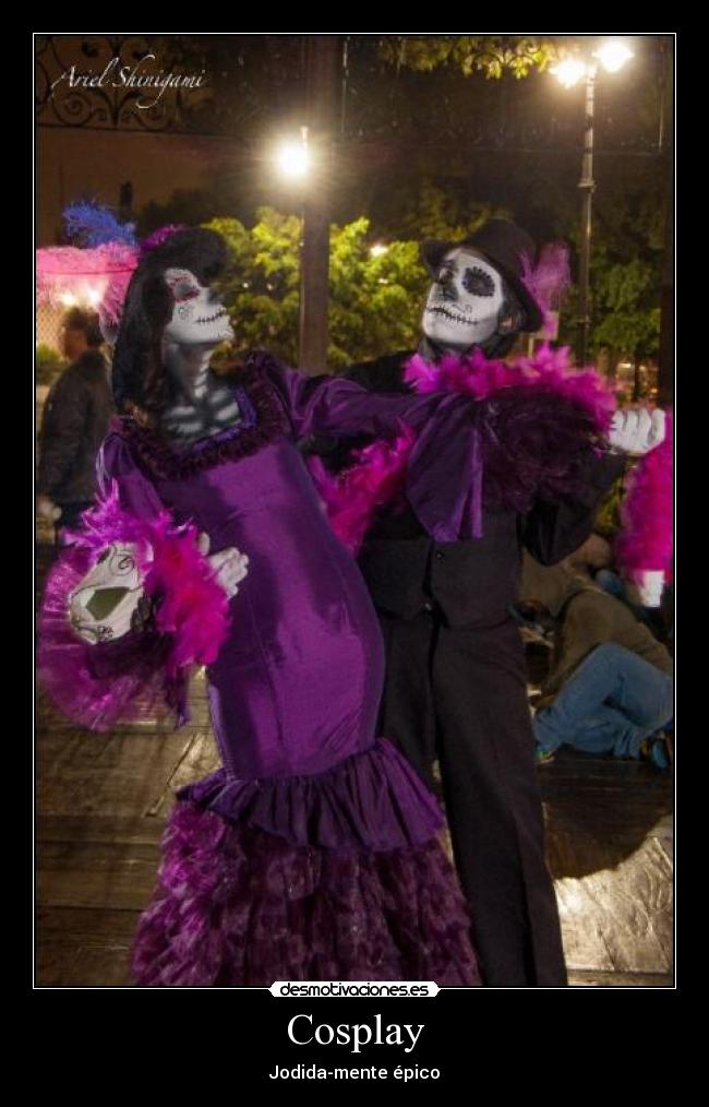 Cosplay - Jodida-mente épico