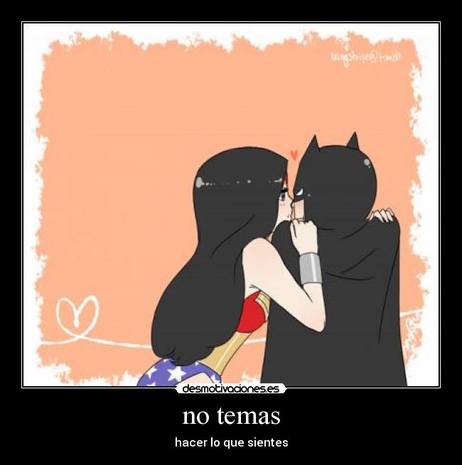 no temas -