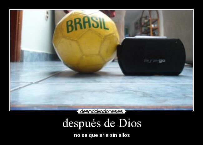 después de Dios - no se que aria sin ellos