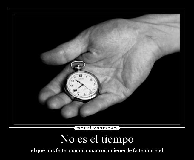 No es el tiempo - 