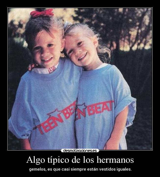 Algo típico de los hermanos -