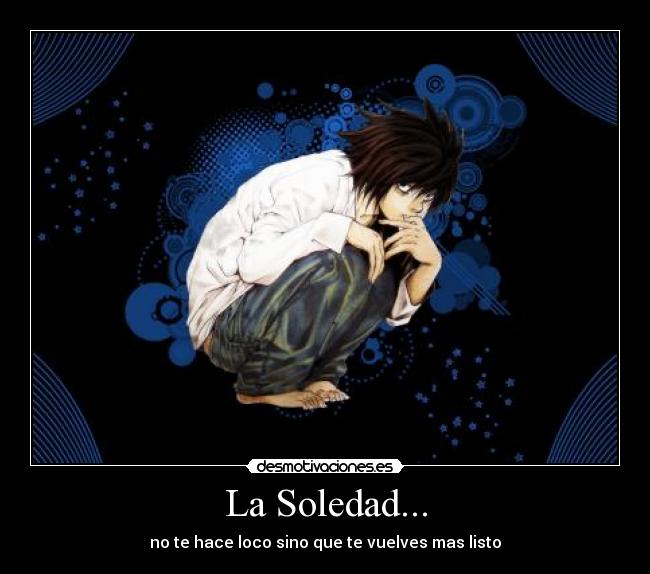 La Soledad... -