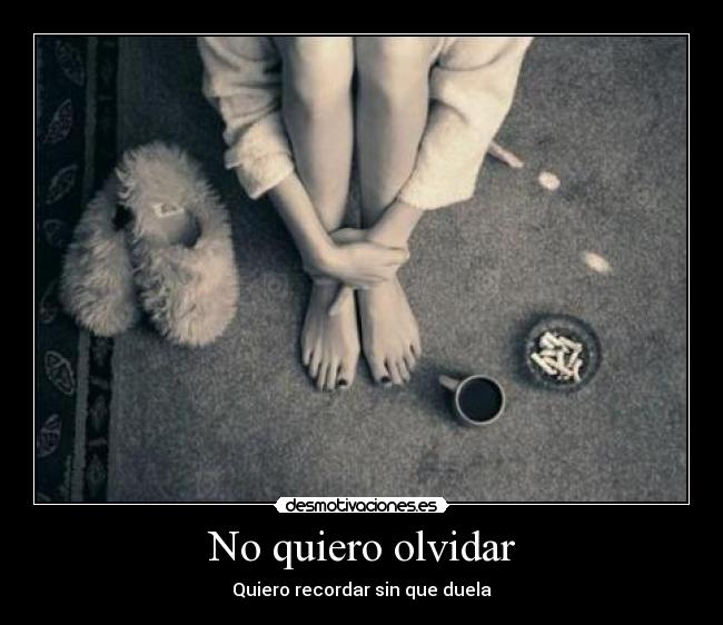 No quiero olvidar - 