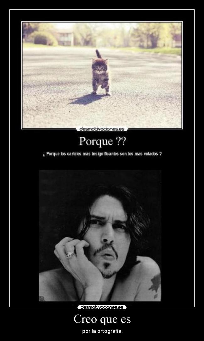 Creo que es - por la ortografía.