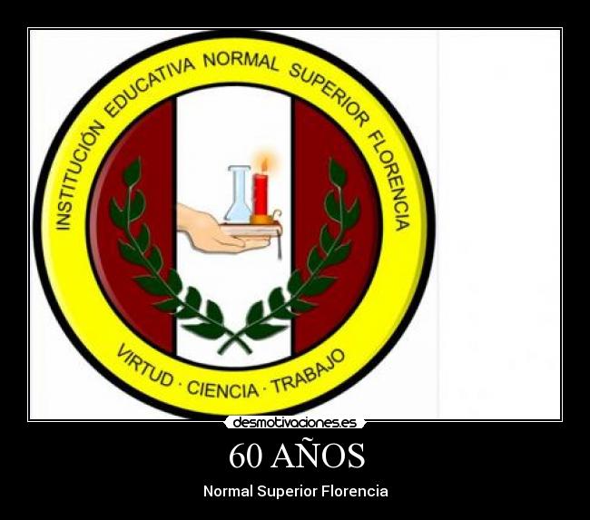 60 AÑOS - Normal Superior Florencia