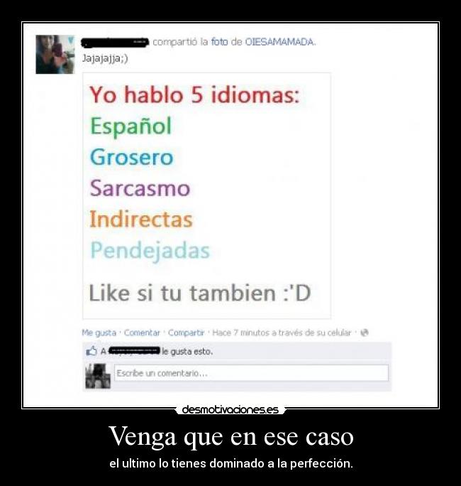 Venga que en ese caso - el ultimo lo tienes dominado a la perfección.