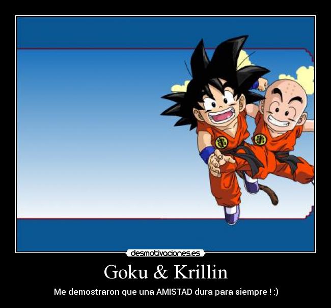 Goku & Krillin - Me demostraron que una AMISTAD dura para siempre ! :)
