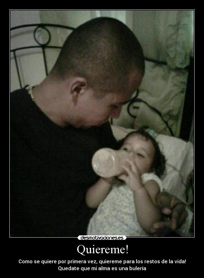 Quiereme! - Como se quiere por primera vez, quiereme para los restos de la vida!
Quedate que mi alma es una bulería