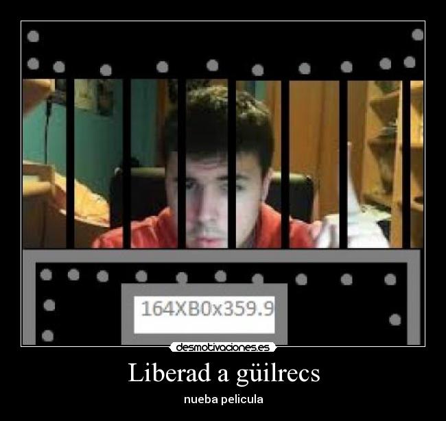 Liberad a güilrecs - nueba pelicula