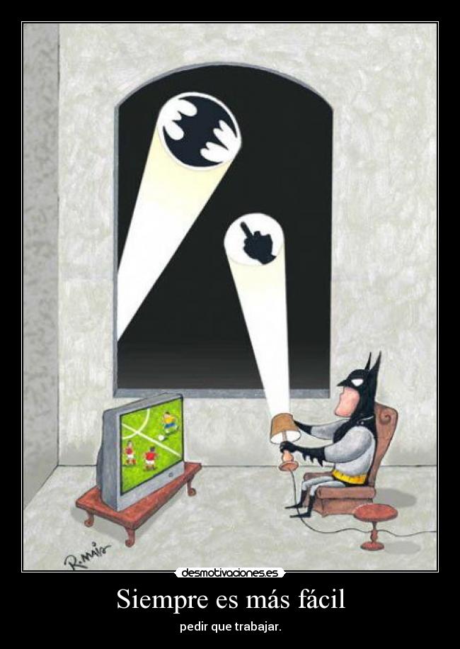 Siempre es más fácil -